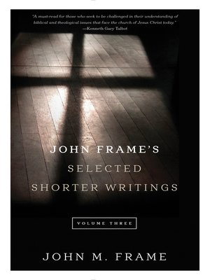 cover image of John Frame's Selected Shorter Writings, Volume 3